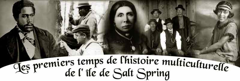 Les Pionniers des Premiers Temps de l' Histoire Multiculturelle de Salt Spring